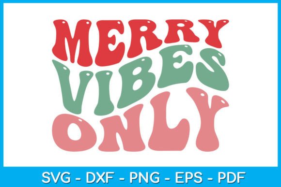 Download Merry Vibes Only Funny Christmas SVG - Christmas Collection